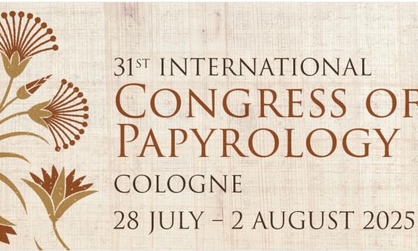 Presentations at the the 31st International Congress of Papyrology, Cologne, 28 July - 2 August